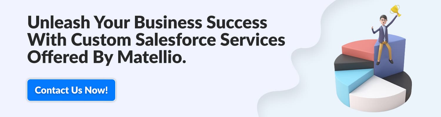 Unleash-Your-Business-Success-With-Custom-Salesforce-Services-Offered-By-Matellio