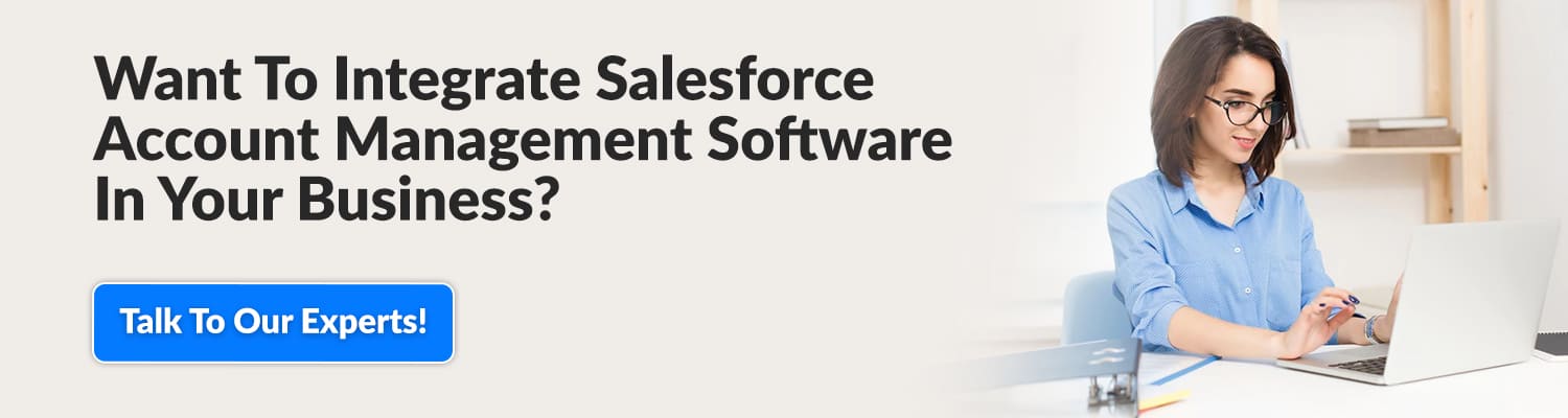 Want-To-Integrate-Salesforce-Account-Management-Software-In-Your-Business