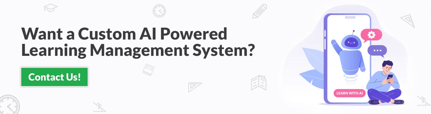 want-a-custom-ai-powered-learning-management-system