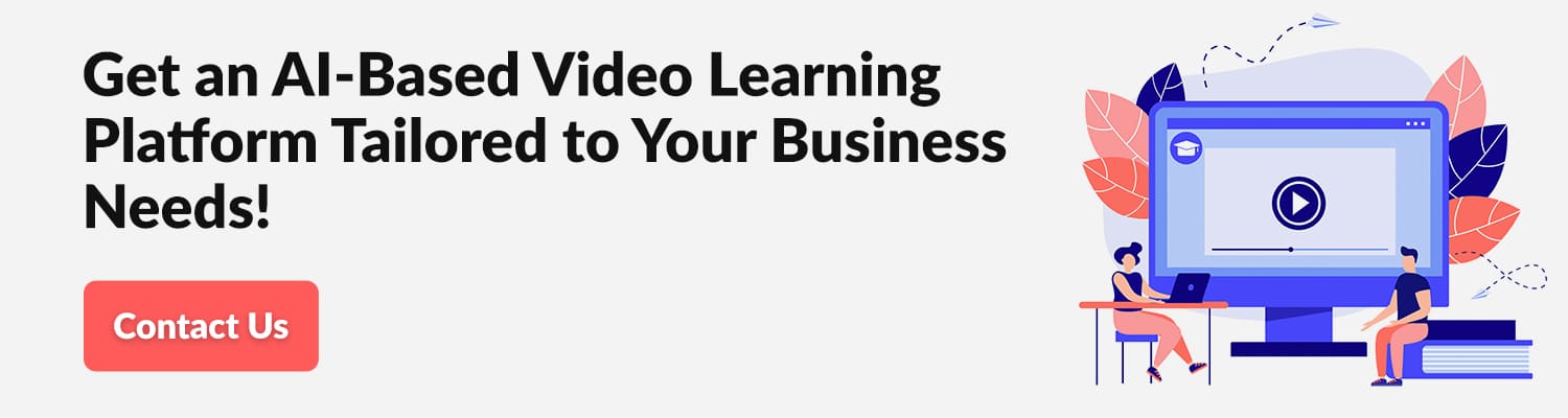 Get-an-AI-Based-Video-Learning-Platform-Tailored-to-Your-Business-Needs