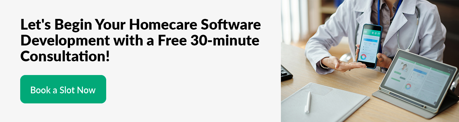 Let's-Begin-Your-Homecare-Software-Development-with-a-Free-30-minute-Consultation!