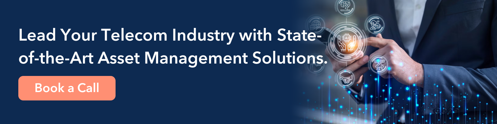 Lead Your Telecom Industry with State of the Art Asset Management Solutions